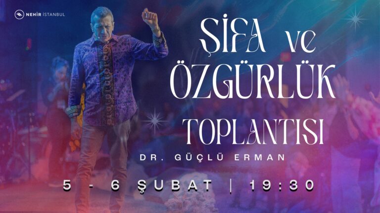 Pastör Güçlü Erman İle Şifa ve Özgürlük Toplantısı